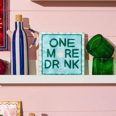 One More Drink Wall art tile by Jones and co | Jones and Co stockist at zebra finch in newcastle, NSW